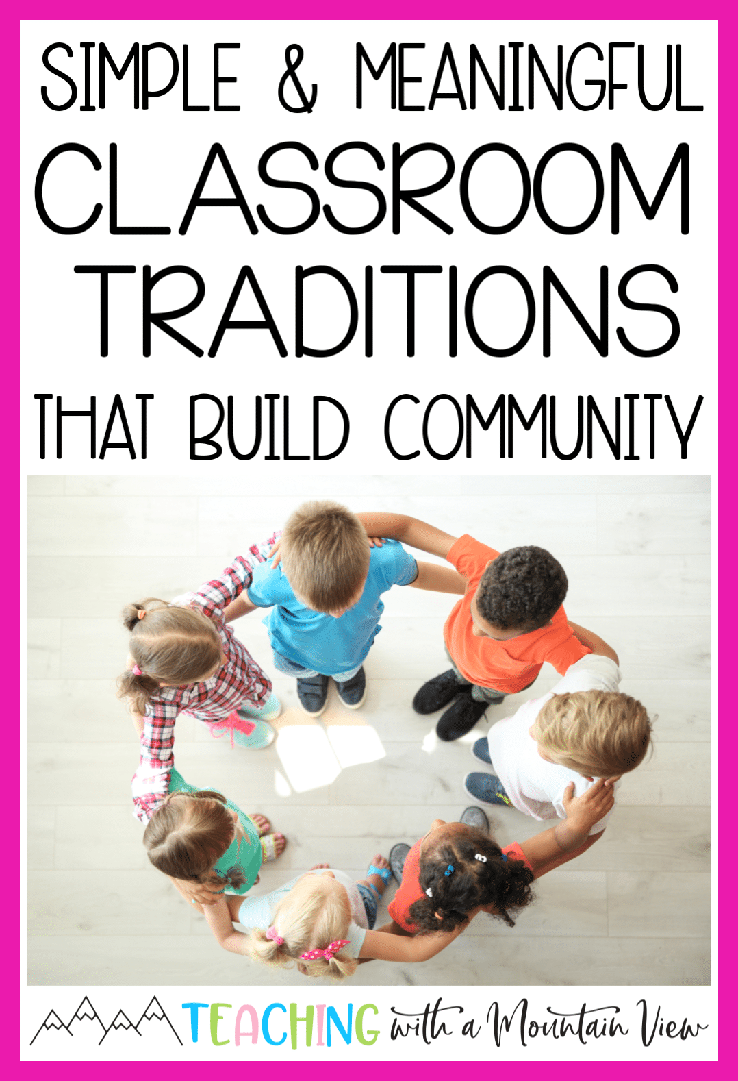 Incorporating Classroom Traditions to Build Classroom Community 4 Classroom2BTraditions